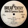 John B. Spencer Band - Break & Entry (LP)